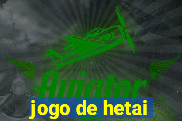 jogo de hetai